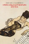 Storia della letteratura erotica libro