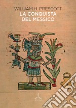 La conquista del Messico libro