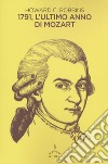 1791. L'ultimo anno di Mozart libro