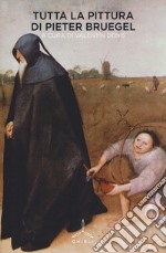 Tutta la pittura di Pieter Bruegel