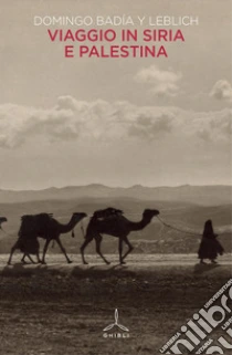 Viaggio in Siria e Palestina