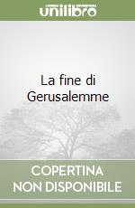 La fine di Gerusalemme