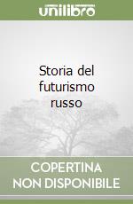 Storia del futurismo russo