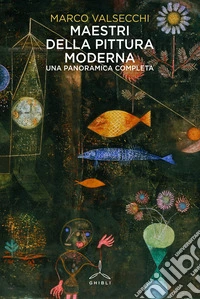 Maestri della pittura moderna. Una panoramica completa