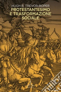 Protestantesimo e trasformazione sociale libro