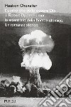 L'uomo che volle essere Dio. J. Robert Oppenheimer, lo scienziato della bomba atomica libro