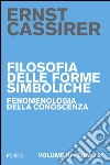 Filosofia delle forme simboliche. Vol. 3/2: Fenomenologia della conoscenza libro