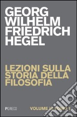 Lezioni sulla storia della filosofia. Vol. 3/1 libro