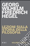 Lezioni sulla storia della filosofia. Vol. 3/1 libro