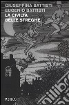 La civiltà delle streghe libro