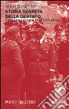 Storia segreta della Gestapo. L'infernale polizia del Terzo Reich. Vol. 1 libro