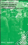 Storia segreta della Gestapo. L'infernale polizia del Terzo Reich. Vol. 3 libro