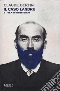 Il caso Landru e i processi dei veleni