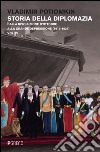 Storia della diplomazia. Vol. 4: Dalla rivoluzione d'ottobre alla grande depressione (1919-1929) libro di Petrovich Potiomkin Vladimir