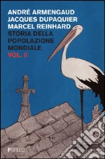 Storia della popolazione mondiale. Vol. 2 libro