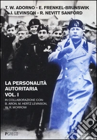 La personalità autoritaria. Vol. 1 libro