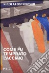 Come fu temprato l'acciaio libro