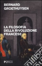 La filosofia della Rivoluzione francese libro