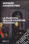 La filosofia della Rivoluzione francese libro