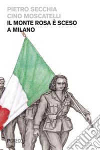 Il monte Rosa è sceso a Milano libro