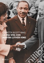 La mia vita con Martin Luther King libro