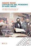 L'attualità del pensiero di Karl Marx libro