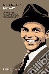 My way. La biografia non autorizzata di Frank Sinatra libro