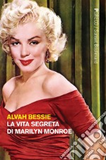 La vita segreta di Marilyn Monroe