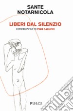 Liberi dal silenzio libro