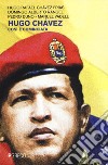 Hugo Chávez. Così è cominciata libro