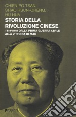 Storia della rivoluzione cinese. 1919-1949 dalla prima guerra civile alla vittoria di Mao libro