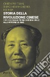 Storia della rivoluzione cinese. 1919-1949 dalla prima guerra civile alla vittoria di Mao libro