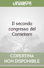 Il secondo congresso del Comintern libro