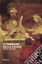 Le immagini della storia. Scritti 1905-1941 libro