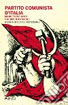 Partito Comunista d'Italia. Manifesti e altri documenti politici libro