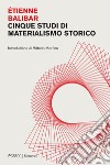 Cinque studi di materialismo storico libro