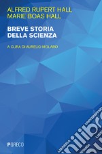 Breve storia della scienza libro