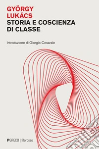 Storia e coscienza di classe libro