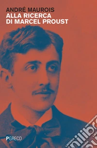 Alla ricerca di Marcel Proust