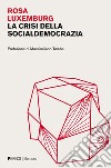 La crisi della socialdemocrazia libro