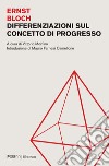 Differenziazioni sul concetto di progresso libro