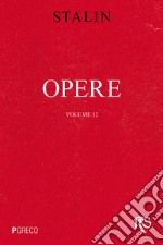 Opere. Vol. 12: Aprile 1929-giugno 1930