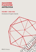 Quaderni piacentini. Antologia. Vol. 1: (1962-1968) libro