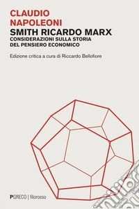 Smith Ricardo Marx. Considerazioni sulla storia del pensiero economico libro