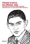 Franz Kafka da Praga 1963 libro