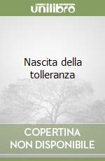 Nascita della tolleranza libro