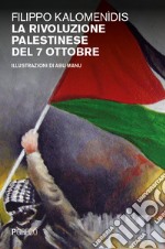 La rivoluzione palestinese del 7 ottobre libro