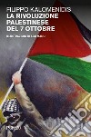 La rivoluzione palestinese del 7 ottobre libro di Kalomenìdis Filippo