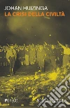 La crisi della civiltà. Nuova ediz. libro