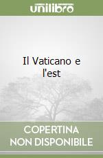 Il Vaticano e l'est